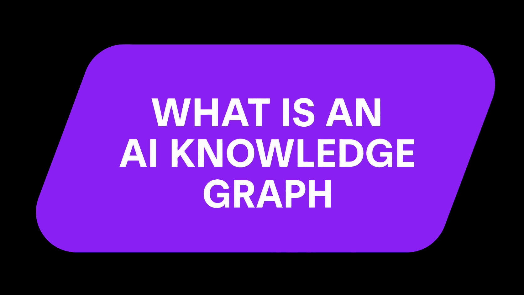 What Is an AI Knowledge Graph? Entities, Relationships, and Use Cases Explained