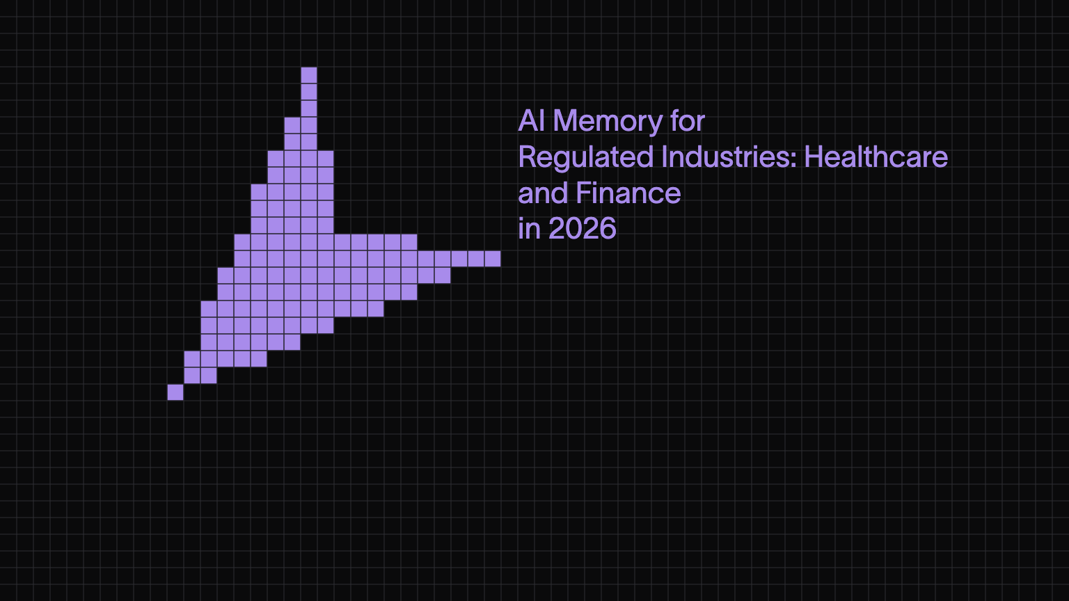 AI Memory for Regulated Industries: Healthcare and Finance in 2026