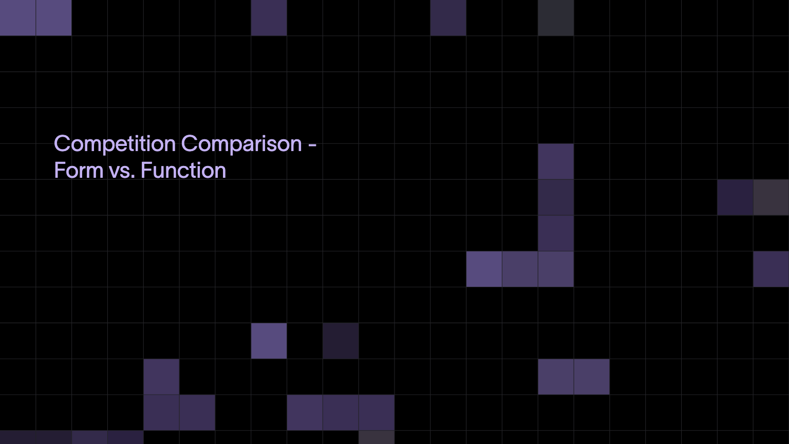 Competition Comparison - Form vs. Function