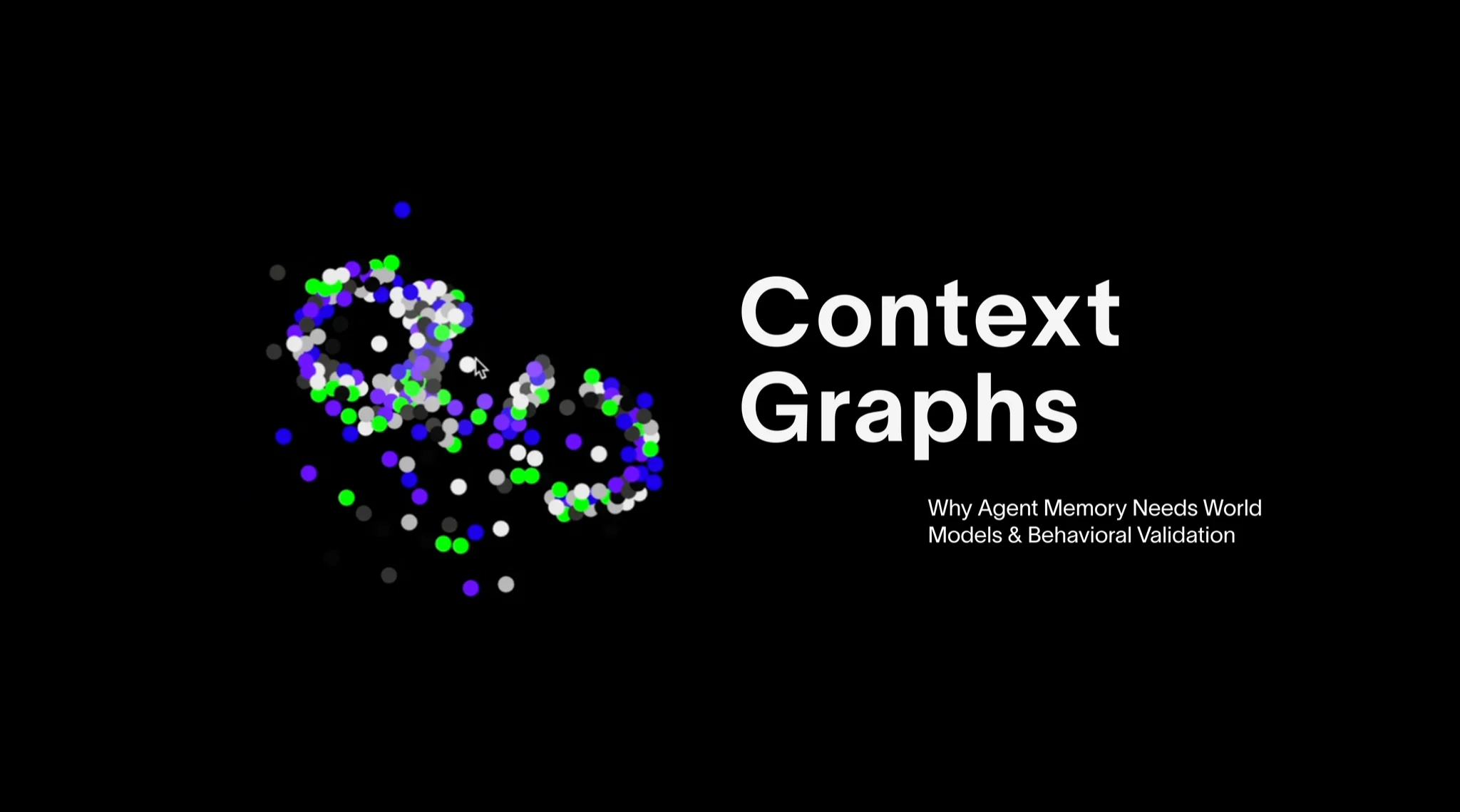 Context Graphs: Why Agent Memory Needs World Models and Behavioral Validation