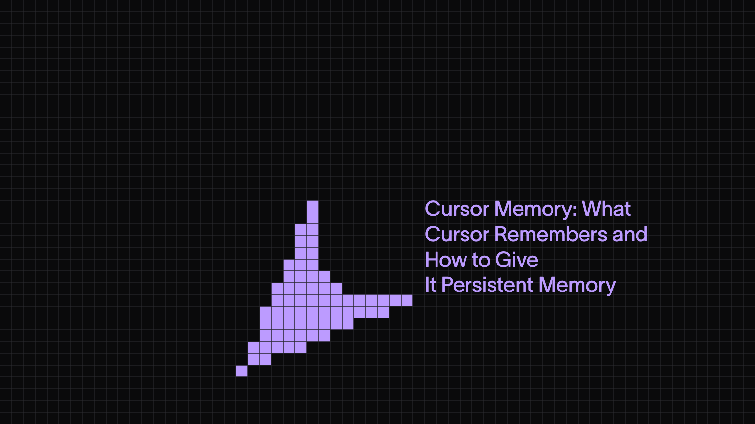 Cursor Memory: What Cursor Remembers and How to Give It Persistent Memory