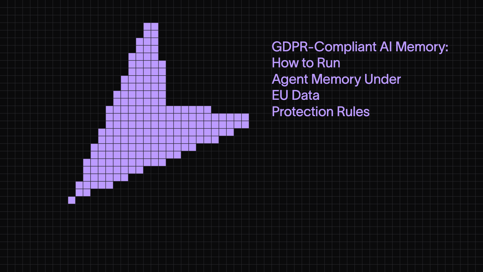 GDPR-Compliant AI Memory: How to Run Agent Memory Under EU Data Protection Rules