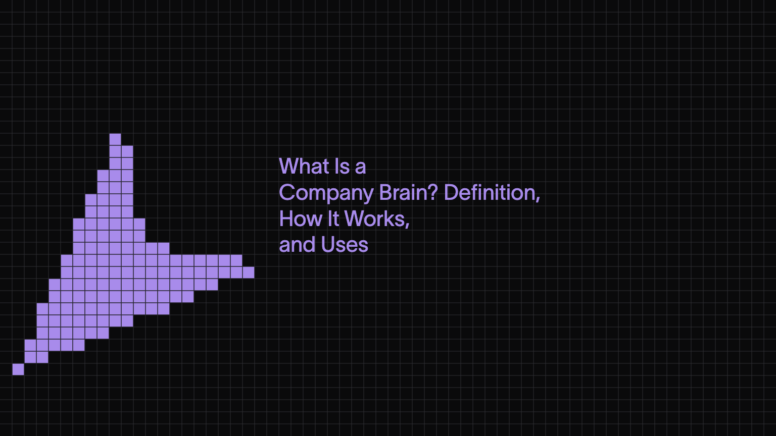 What Is a Company Brain? Definition, How It Works, and Uses